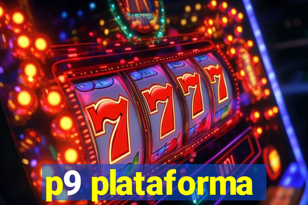 p9 plataforma